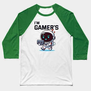 I'm Gamers - Astronaut Baseball T-Shirt